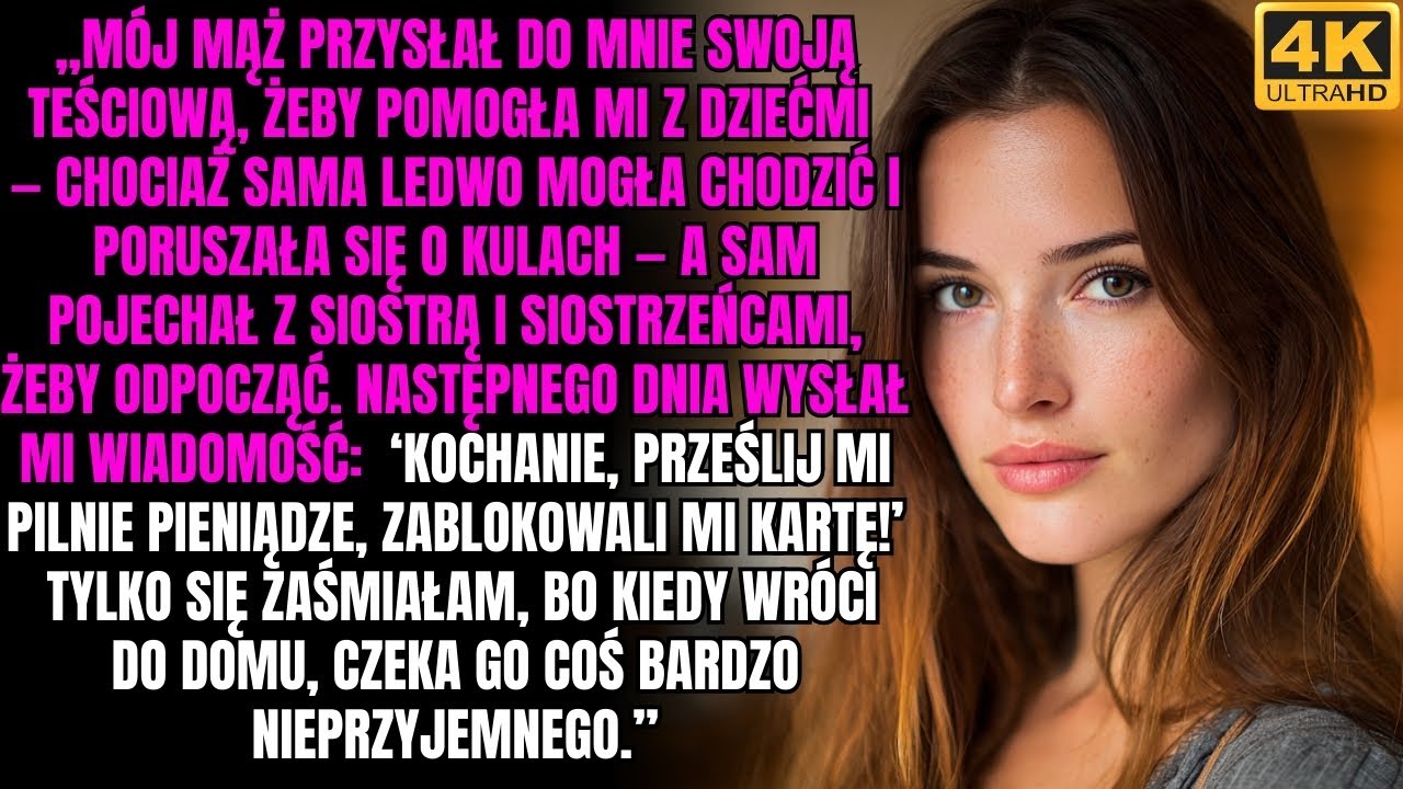 „Mój mąż wysłał do mnie swoją matkę, żeby pomogła mi z dziećmi — mimo że poruszała się o kulach