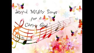 Joyful Medley Songs - All for the glory of God!