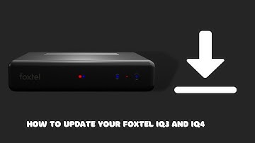 How to update your Foxtel IQ3 and IQ4