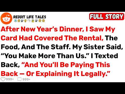 After New Year’s Dinner, I Realized I’d Paid For Everyone’s Celebration