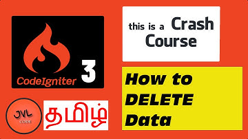 CodeIgniter 3 in Tamil - 11 - How to DELETE data?