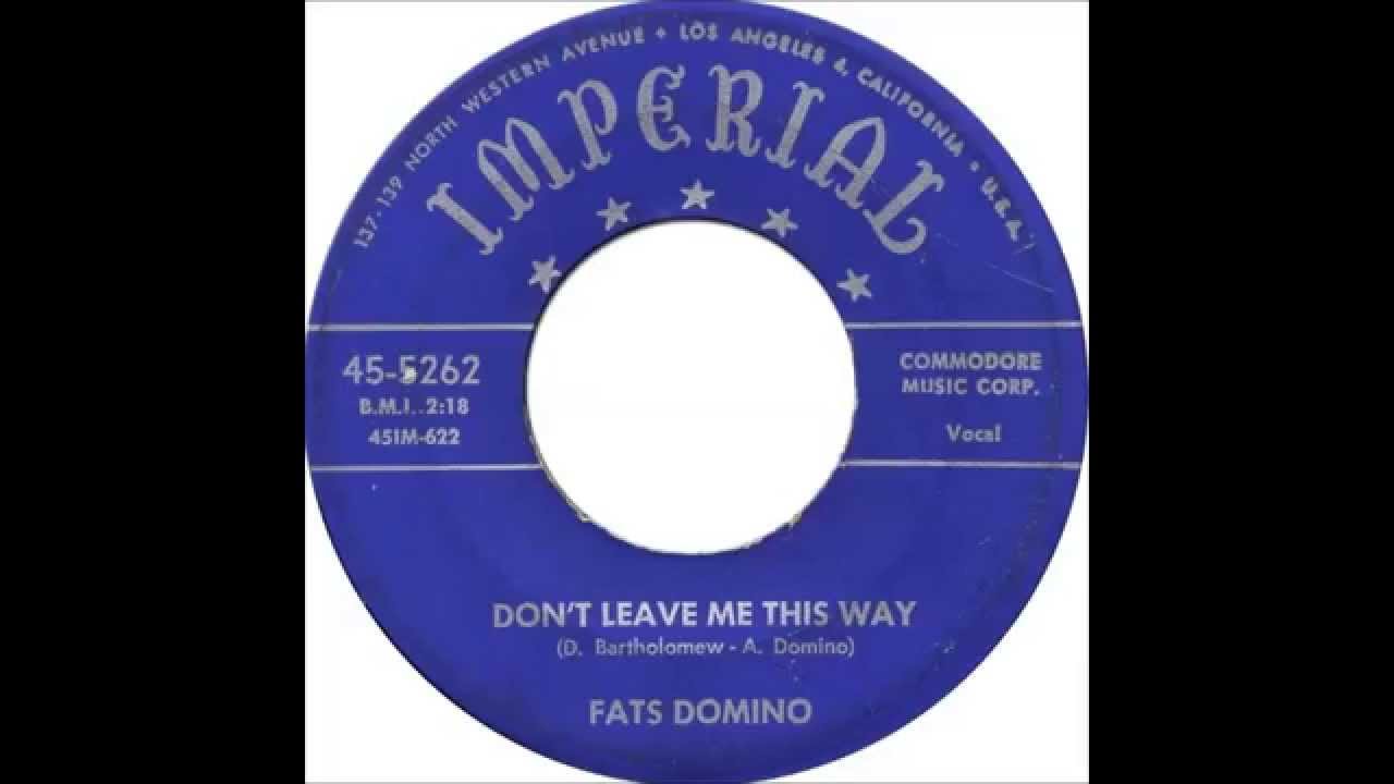 Fats Domino - Don't Leave Me This Way - September 2, 1953 - YouTube