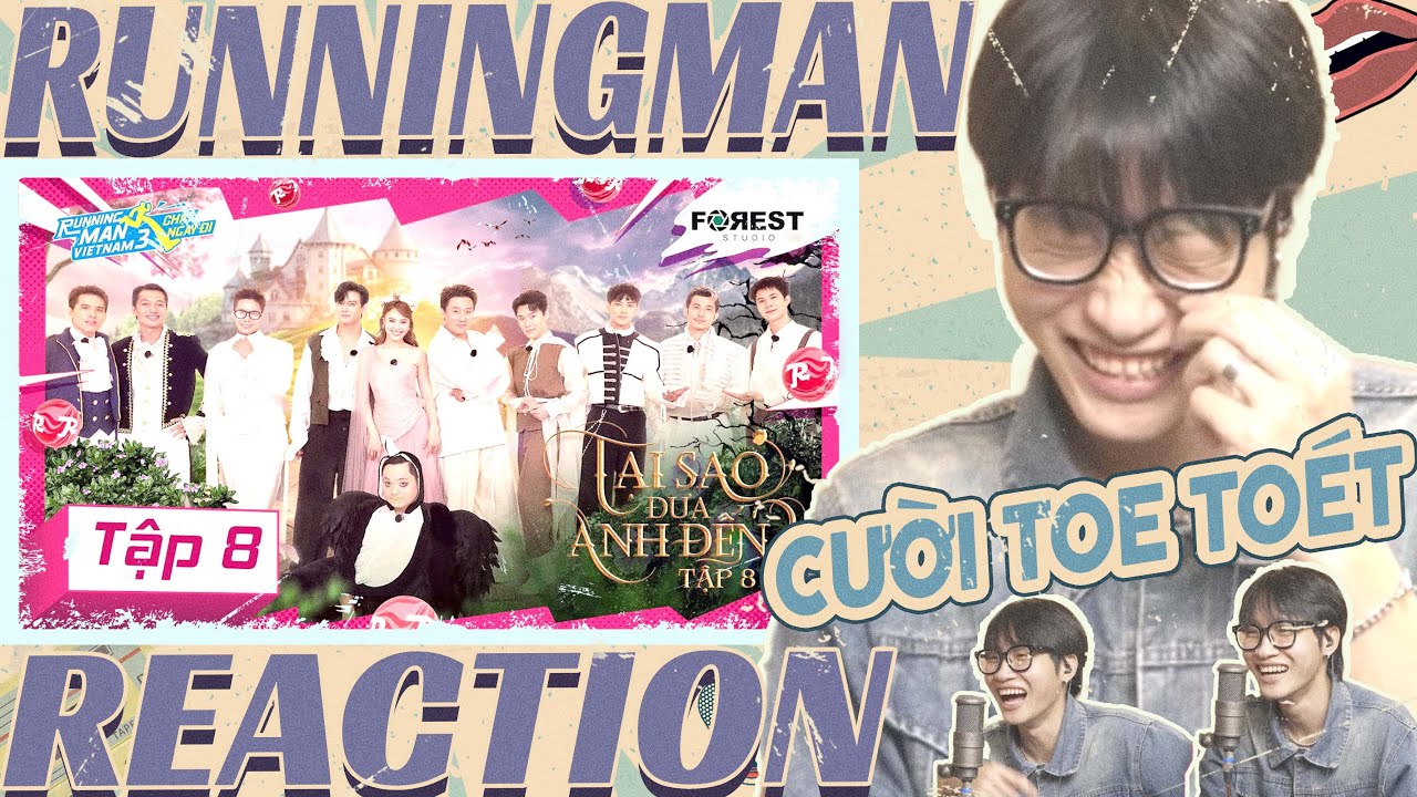 ( Reaction ) TẬP 08 RUNNING MAN VIETNAM MÙA 3 - CHẠY NGAY ĐI | Tại Sao Đưa Anh Đến? [HỒI 2: SẮC]