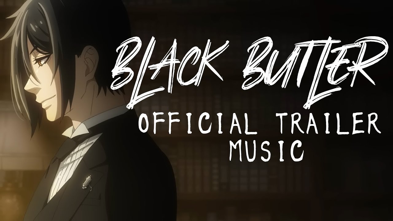 Black Butler: Season 1 - Official Trailer 