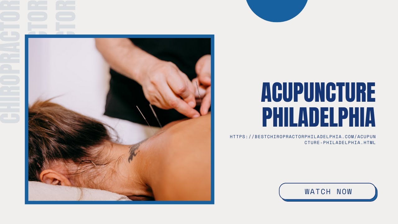 ACUPUNCTURE Philadelphia YouTube