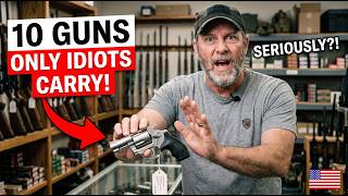 10 Guns Only Idiots Carry in 2026