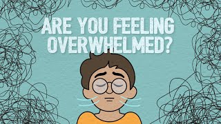 Overwhelmed: Managing Feelings and Racing Thoughts