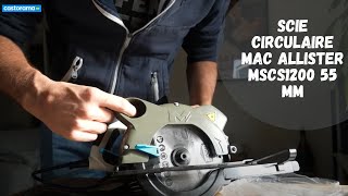 Avis consommateur: Scie circulaire Mac Allister MSCS1200 55 mm