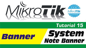 MikroTik Tutorial 15 - Mikrotik System Note Banner
