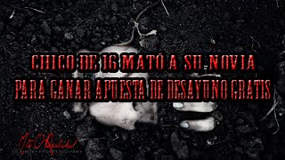 Chico De 16 Mato A Su Novia Para Ganar Apuesta De Desayuno Gratis