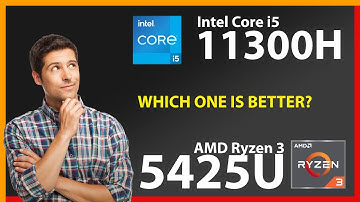 INTEL Core i5 11300H vs AMD Ryzen 3 5425U Technical Comparison
