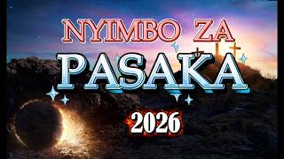 NYIMBO TAMU ZA PASAKA 2026 - CATHOLICS EASTER SONGS