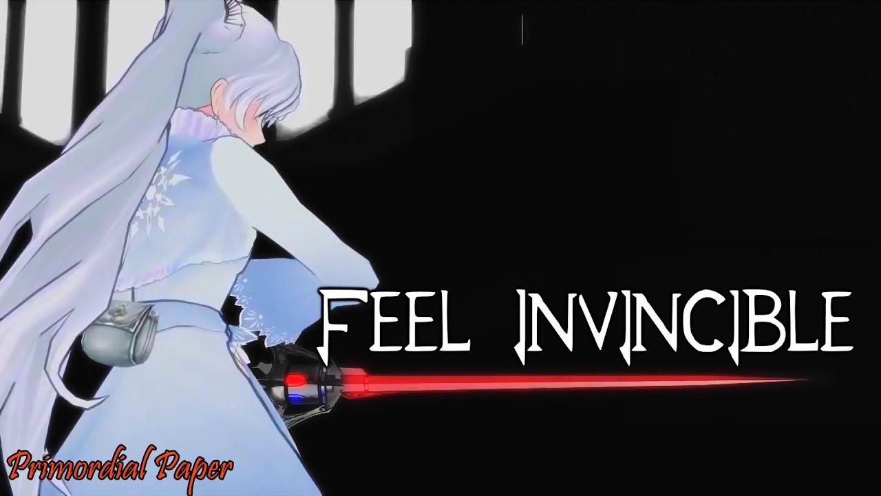 RWBY「AMV」-  Feel Invincible