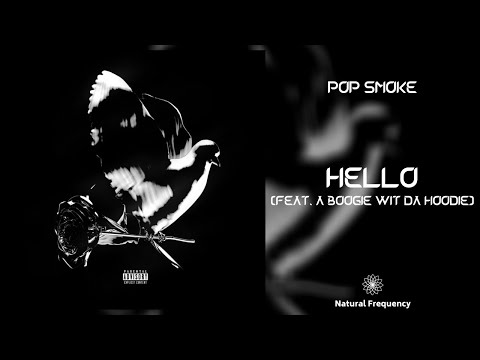 Pop Smoke Hello Ft A Boogie Wit Da Hoodie 432Hz 