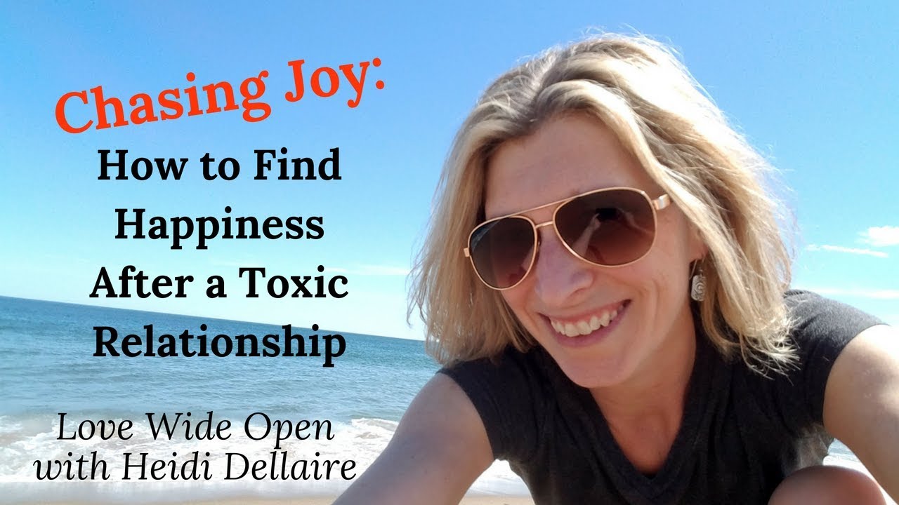 Chasing Joy: How to Find Happiness After A Toxic Relationship