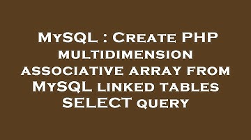 MySQL : Create PHP multidimension associative array from MySQL linked tables SELECT query