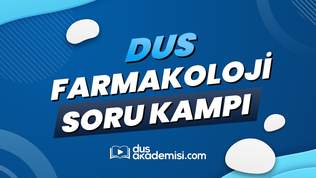 DUS FARMAKOLOJİ SORU KAMP - Örnek Anlatım
