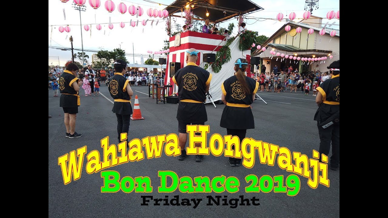 Wahiawa Hongwanji Bon Dance 2019 Friday night YouTube