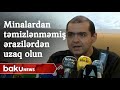 ANAMA əhalini minalardan təmizlənməmiş ərazilərə səfər etməməyə çağırır