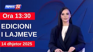 14 dhjetor 2025 Edicioni i Lajmeve në News24 në studio Çenkuela Hasa (Ora 13:30)