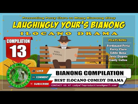LAUGHINGLY YOURS BIANONG #13 COMPILATION | BEST ILOCANO DRAMA | LADY ELLE PRODUCTIONS