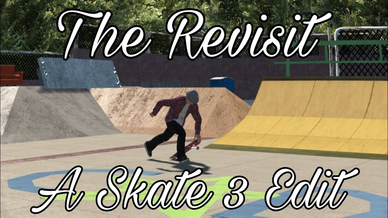 A Skate 3 Edit - The Revisit