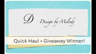 Quick Mid-June Haul + Chipboard Giveaway Winner! | Design by Melody