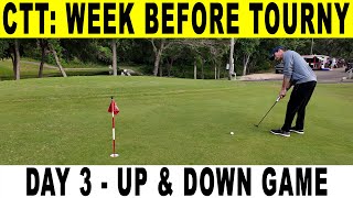 CTT: Week Before a tournament - Day 3 Up and Down Game