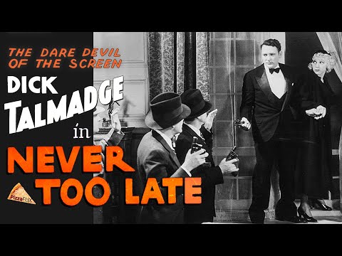 Never Too Late (1935) RICHARD TALMADGE