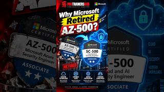 Why Microsoft Retired AZ-500?