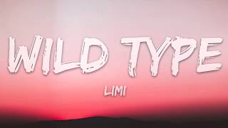 Download lagu Limi - Wild Type (Lyrics) [Music Release]