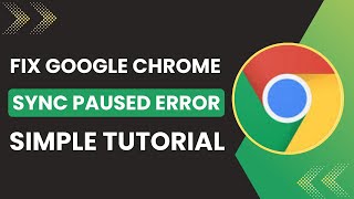 How To Fix Google Chrome Sync Paused Error