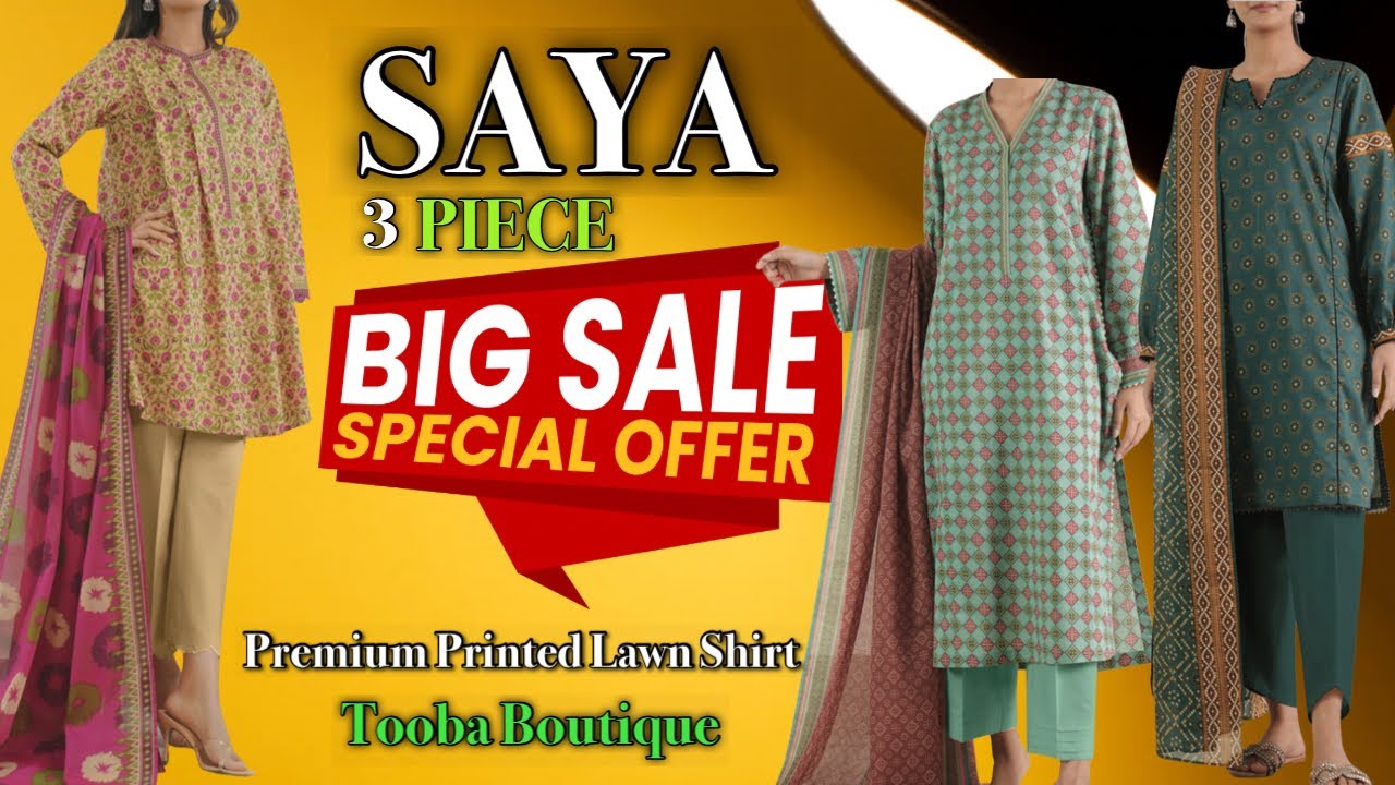 Saya 3 Piece premium printed lawn collection new arrival 2025 big offer at Tooba boutique