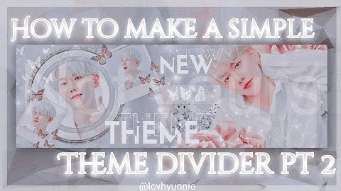 How to make a simple theme divider for instagram pt 2 #kpopthemedivider 0.3k special