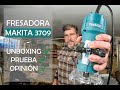 Unboxing y pruebas Fresadora MAKITA 3709 en ESPAÑOL - Febrero 2021