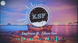 Emptiness Remake Krutik Sibal Remake Ft. Ishare Tere Unexpected