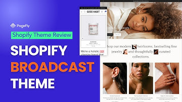 Shopify Broadcast Theme Review 2024  Pros, Cons and In Depth Insights!
