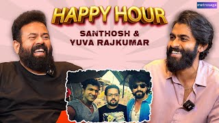 Interview: Happy Hour With Yuva Rajkumar & Santhosh Ananddram | Yuva | MetroSaga