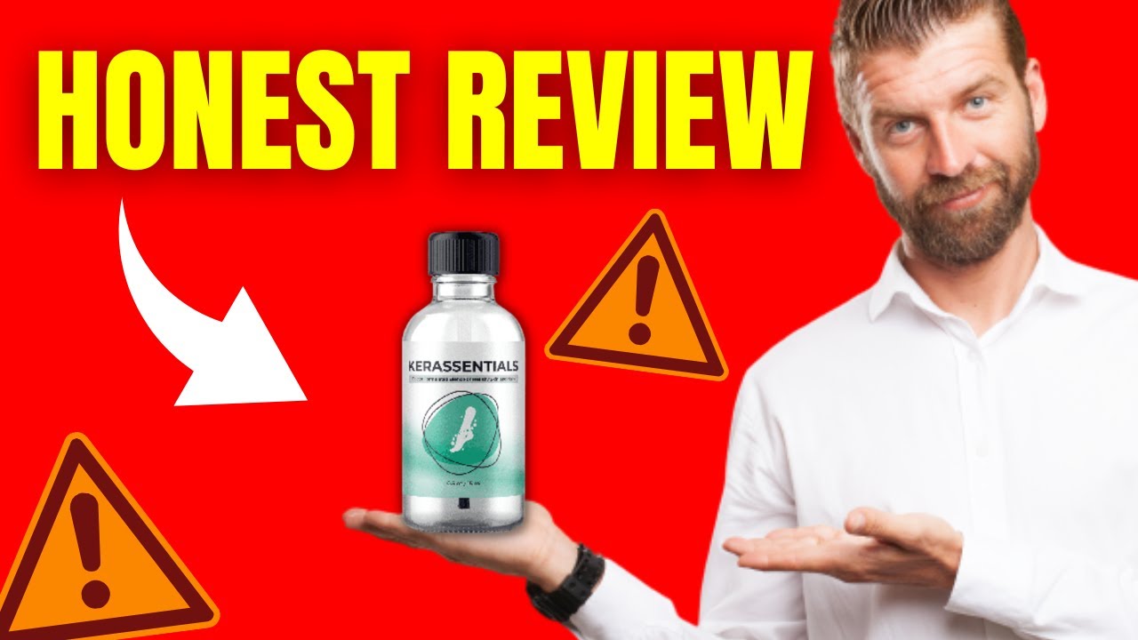 Kerassentials Does It Work?  Kerassentials Review – Kerassentials Reviews – Does Kerassentials Work