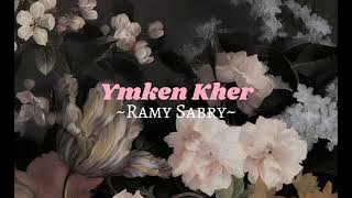 ymken kher - Ramy sabry || [ Speed up ]