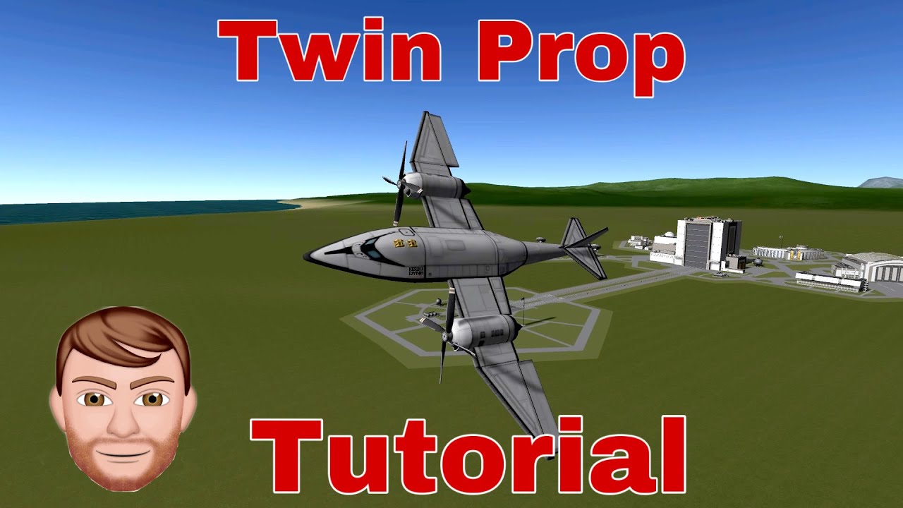 Kerbal Space Program Tutorial Twin Propeller Airplane YouTube