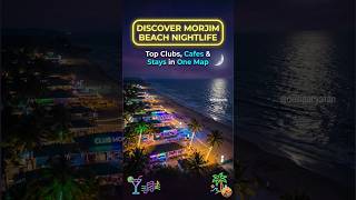 Morjim Beach Goa Nightlife &amp; Stay Map 2026 | Top Clubs, Restaurants &amp; Hotels #ytshorts #shorts #goa