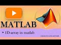 MATLAB  COURSE | 1D array | row and colum vector in matlab  | vector with constant spacing