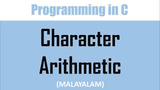 Arithmetic operations on characters in C | Malayalam tutorial