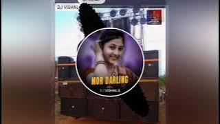 mor darling (new song ) DJ vishal & DJ Nilesh bhilai ( durg)
