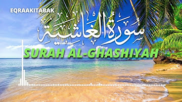سورة الغاشية للقارئ احمد الشلبي || Ahmad Shalabi Surah Al Ghashiyah 88 Quran