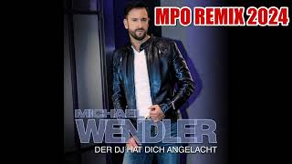 Michael Wendler - Der DJ hat dich angelacht - MPO Remix 2024