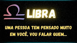 ♎️LIBRA🤫UMA PESSOA TEM PENSADO MUITO EM VOCÊ, VOU FALAR QUEM...