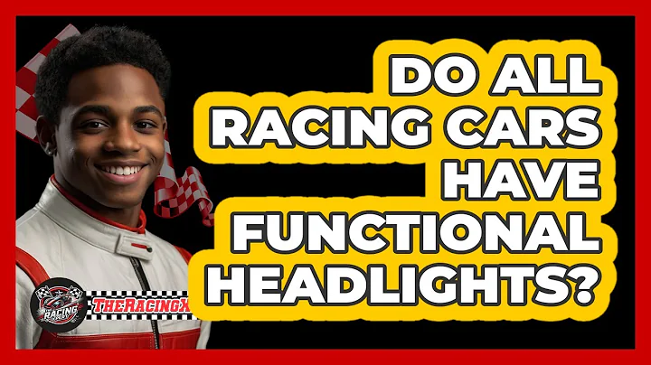 Do All Racing Cars Have Functional Headlights?
