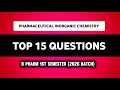 Pharmaceutical Inorganic Chemistry 1st Semester Top 15 Important Questions | B Pharm 1st Semester 